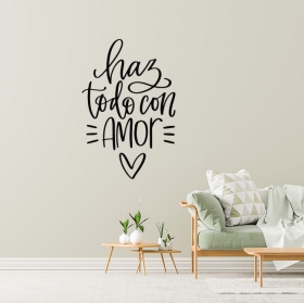 Phrase d&eacute;corative en vinyle haz todo con amor